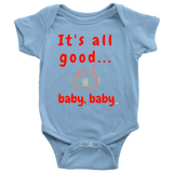 It's All Good Baby, Baby Baby Bodysuit - Audio Swag