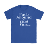 Fuck Around & Find Out Ladies T-shirt - Audio Swag