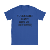 Your Secret Is Safe With Me Ladies T-shirt - Audio Swag