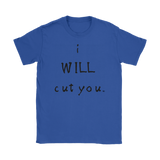 I Will Cut You Ladies Tee - Audio Swag