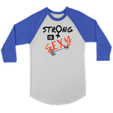 Strong is Sexy Raglan - Audio Swag