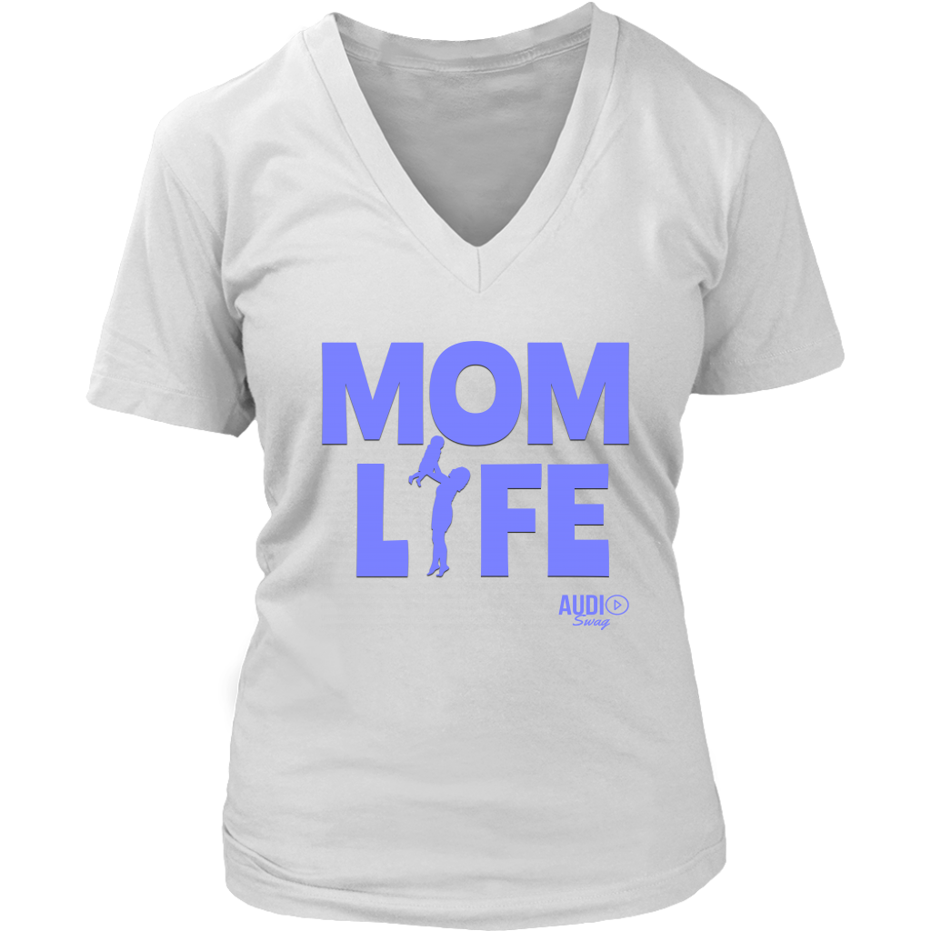 Mom Life Ladies V-neck T-shirt - Audio Swag