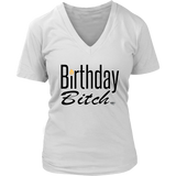 Birthday Bitch Ladies V-neck T-shirt - Audio Swag