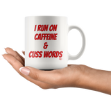 I Run On Caffeine & Cuss Words Mug - Audio Swag