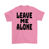 Leave Me Alone Mens T-shirt