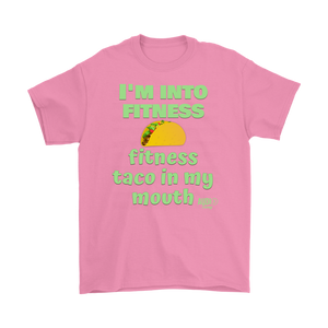 I'm Into Fitness, Fitness Taco In My Mouth Mens T-shirt - Audio Swag