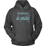 Nevertheless, She Persisted Hoodie - Audio Swag