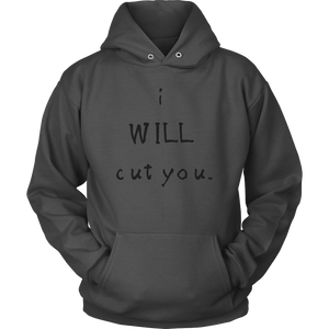 I Will Cut You Hoodie - Audio Swag