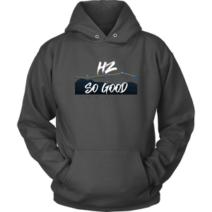 HZ So Good Hoodie - Audio Swag