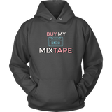 Buy My Mixtape Hoodie - Audio Swag