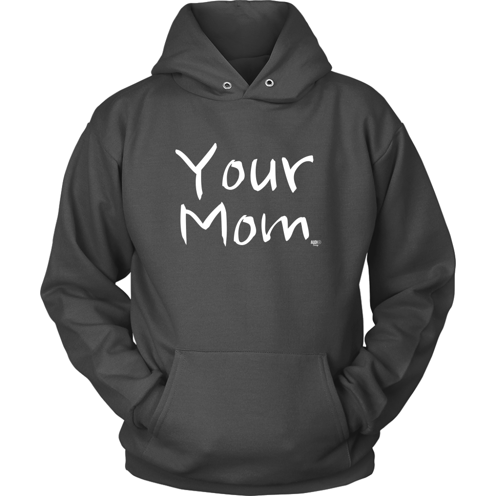 Your Mom Hoodie - Audio Swag