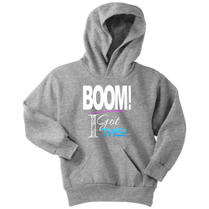 BOOM! I Got This Motivational Youth Hoodie - Audio Swag