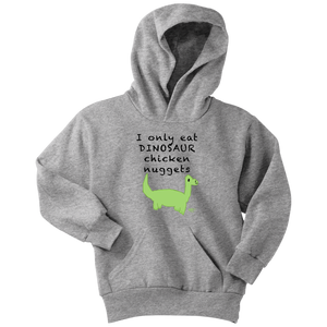 I Only Eat Dinosaur Chicken Nuggets Youth Hoodie - Audio Swag