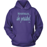 Nevertheless, She Persisted Hoodie