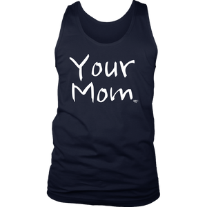 Your Mom Mens Tank Top - Audio Swag