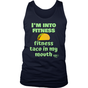 I'm Into Fitness, Fitness Taco In My Mouth Mens Tank Top - Audio Swag