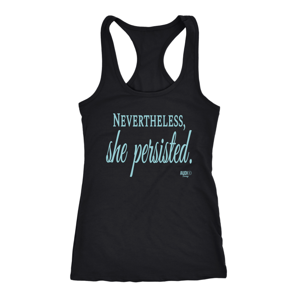 Nevertheless, She Persisted Ladies Racerback Tank Top - Audio Swag