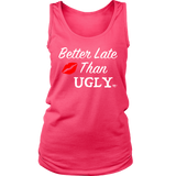 Better Late Than Ugly Ladies Tank Top - Audio Swag