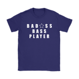 Bad@ss Bass Player Ladies Tee - Audio Swag