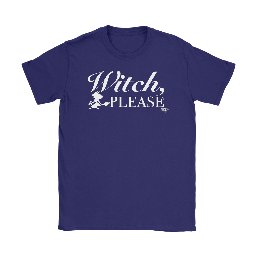 Witch, Please Ladies T-shirt - Audio Swag