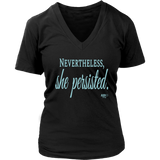 Nevertheless, She Persisted Ladies V-neck T-shirt