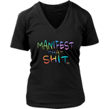 Manifest That Shit Ladies V-neck T-shirt - Audio Swag