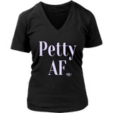 Petty AF Ladies V-neck T-shirt - Audio Swag