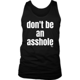 Don't Be An Asshole Mens Tank Top - Audio Swag
