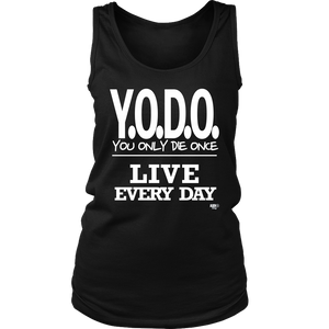 Y.O.D.O. Live Every Day Ladies Tank Top - Audio Swag