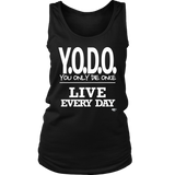 Y.O.D.O. Live Every Day Ladies Tank Top - Audio Swag