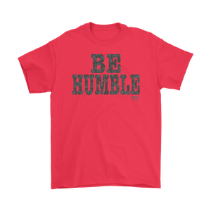 Be Humble Mens T-shirt - Audio Swag