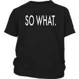 So What Statement Youth T-shirt - Audio Swag