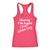 Sorry I'm Late I Didn't Wanna Come (wht) Ladies Racerback Tank Top - Audio Swag
