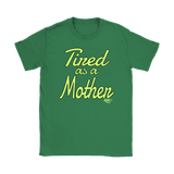 Tired as a Mother Ladies T-shirt - Audio Swag