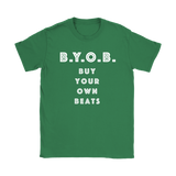 Buy Your Own Beats Ladies T-shirt - Audio Swag