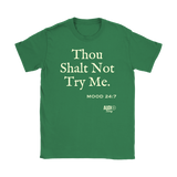 Thou Shalt Not Try Me Ladies T-shirt