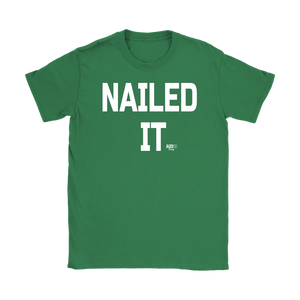 Nailed It Ladies T-shirt - Audio Swag