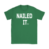 Nailed It Ladies T-shirt