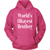 World's Okayest Brother Hoodie - Audio Swag