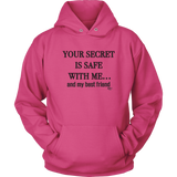 Your Secret Is Safe With Me Hoodie - Audio Swag