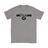 Ambitchious AF Ladies T-shirt