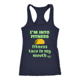 I'm Into Fitness, Fitness Taco In My Mouth Ladies Racerback Tank Top