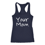 Your Mom Ladies Racerback Tank Top - Audio Swag