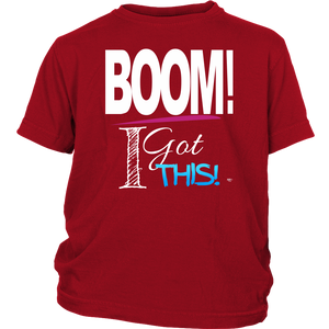 BOOM! I Got This Motivational Youth T-shirt - Audio Swag