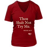 Thou Shalt Not Try Me Ladies V-neck T-shirt
