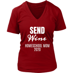 Send Wine Homeschool Mom 2020 Ladies V-neck T-shirt - Audio Swag