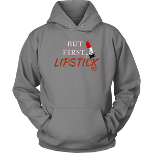 But First, Lipstick Hoodie - Audio Swag