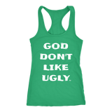 God Don't Like Ugly Ladies Racerback Tank Top