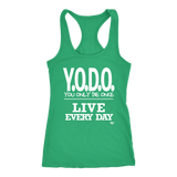 Y.O.D.O. Live Every Day Ladies Racerback Tank Top - Audio Swag