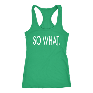 So What Statement Ladies Racerback Tank - Audio Swag